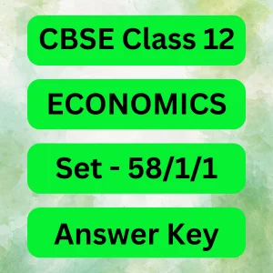 economics answer key of set 58/1/1
