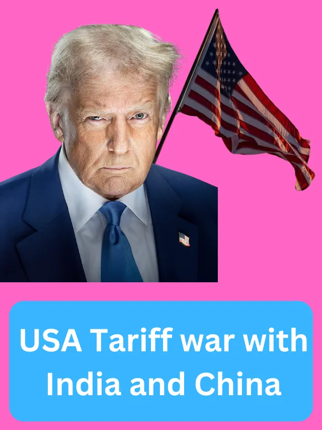 USA tariff war with India and China